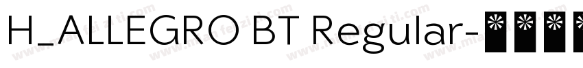 H_ALLEGRO BT Regular字体转换